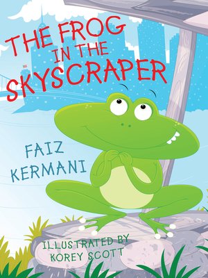 cover image of The Frog in the Skyscraper